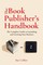 The Book Publisher's Handbook
