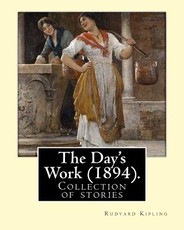 The Day's Work (1894). By