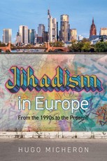 Jihadism in Europe: From the 1990s to the PresentDay