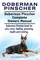 Doberman Pinscher. Doberman Pinscher Complete Owners Manual. Doberman Pinscher book for care, costs, feeding, grooming, health and training.