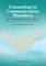 Counseling in Communication Disorders