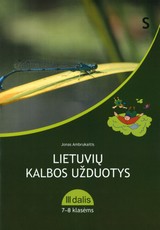 Lietuvių kalbos užduotys 7-8 klasėms. 3 dalis (mokiniams, besimokantiems pagal pritaikytas programas)
