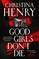 Henry, C: Good Girls Don't Die