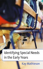 Mathieson, K: Identifying Special Needs in the Early Years