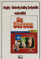 Anglų–lietuvių kalbų žodynėlis vadovėliui ON SCREEN B2+