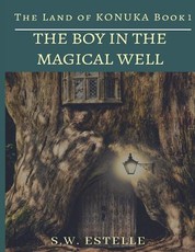 The Boy in the Magical Well