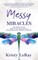 Messy Miracles