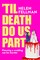 'Til Death Do Us Part