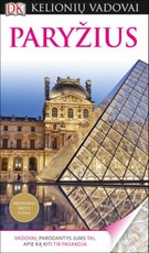 Paryžius. Kelionių vadovas (plius nemokamas miesto planas)