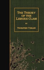 The Theory of the Leisure Class