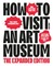 How To Visit an Art Museum