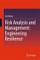 Risk Analysis and Management: Engineering Resilience