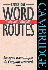 Cambridge Word Routes Anglais-FranÃ§ais