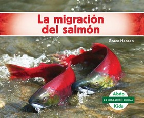 La MigraciÃ³n del SalmÃ³n (Salmon Migration) (Spanish Version)