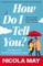 How Do I Tell You?