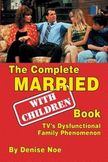 The Complete Married... with Children Book