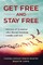 Get Free and Stay Free
