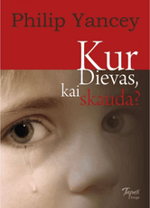 Kur Dievas, kai skauda?
