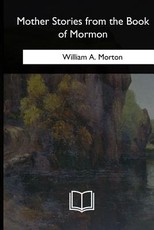 Mother Stories from the Book of Mormon