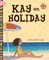 Kay on Holiday