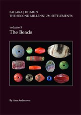 Danish Archaeological Investigations on Failaka, Kuwait. the Second Millennium Settlements, Vol. 5
