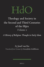 Theology and Society in the Second and Third Centuries of the Hijra. Volume 2