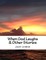 When God Laughs & Other Stories