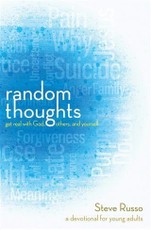 Random Thoughts: Get Real with God, Others, and Yourself