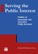 Serving the Public Interest: Profiles of Successful and Innovative Public Servants