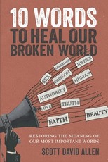 10 Words to Heal Our Broken World