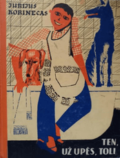 Ten, už upės, toli