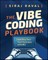 The Vibe Coding Playbook