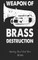 Marching Band Drill Book - Weapon of Brass Destruction - 30 Sets