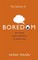 The Science of Boredom