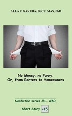 No Money, no Funny. Or, from Renters to Homeowners