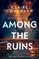 Among the Ruins