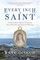 Every Inch a Saint
