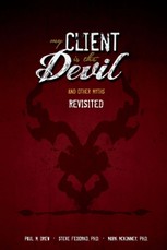 My Client is the Devil (and other myths), Revisited