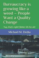 Bureaucracy is growing like a weed - People Want a Quality Change