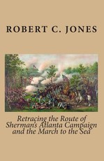 Retracing the Route of Sherman's Atlanta Campaign and the March to the Sea
