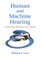 Human and Machine Hearing