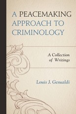 A Peacemaking Approach to Criminology