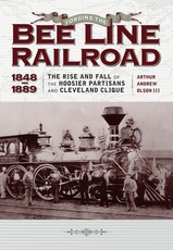 Forging the "bee Line" Railroad, 1848-1889