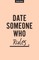 Date Someone Who Rules