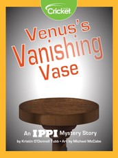 Venus's Vanishing Vase: An I.P.P.I. Mystery Story
