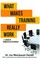 Weinbauer-Heidel, I: What Makes Training Really Work