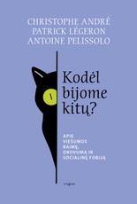 KODĖL BIJOME KITŲ? Apie viešumos baimę, drovumą ir socialinę fobiją