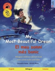 My Most Beautiful Dream - El meu somni mÃÂ©s bonic (English - Catalan)
