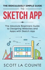 The Ridiculously Simple Guide to Sketch App