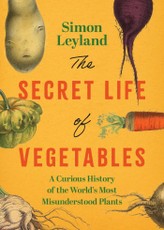The Secret Life of Vegetables